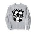 Soccer Dad Sweatshirt - Novelty Apparel Unisex - T-Shirt, Sweatshirt, Hoodie