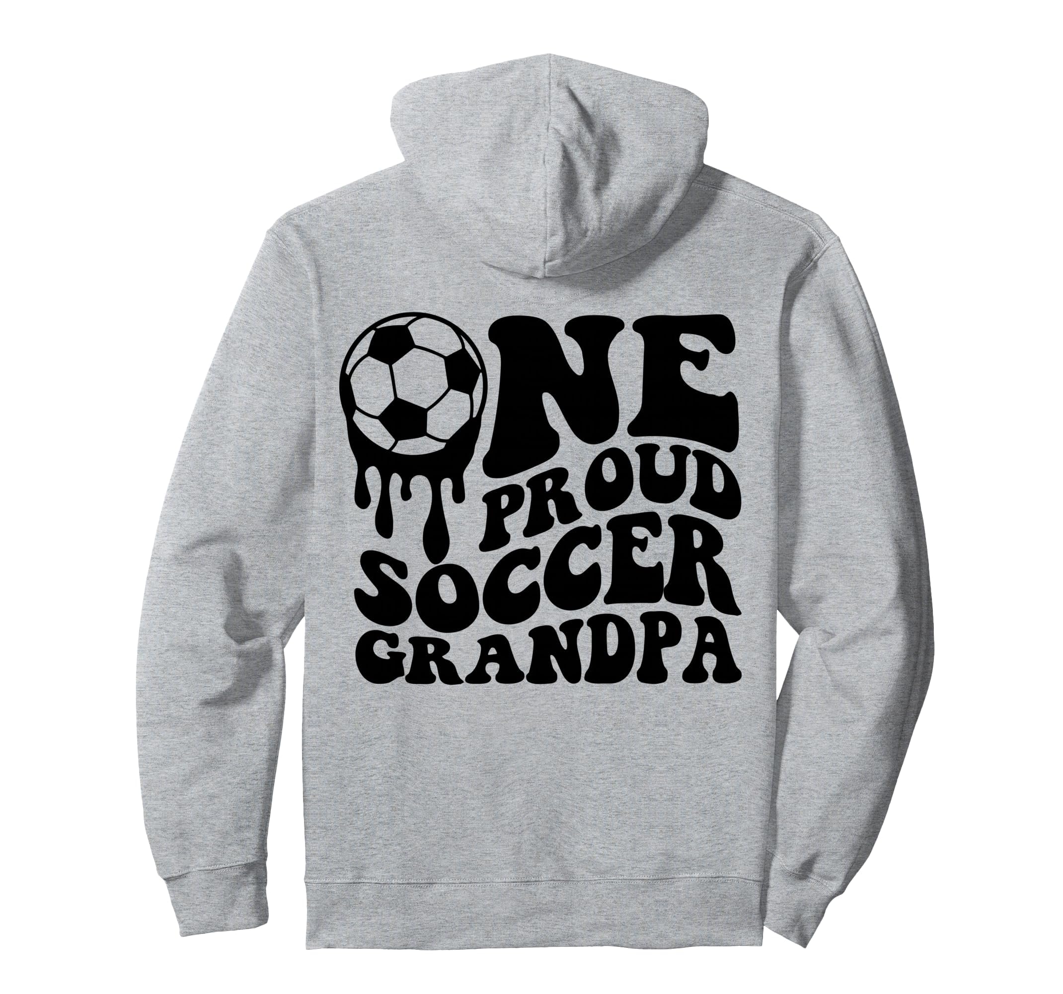 Proud Soccer Grandpa Soccer Ball Drip Hoodie - Novelty Apparel for Adults - T-Shirt, Sweatshirt, Hoodie