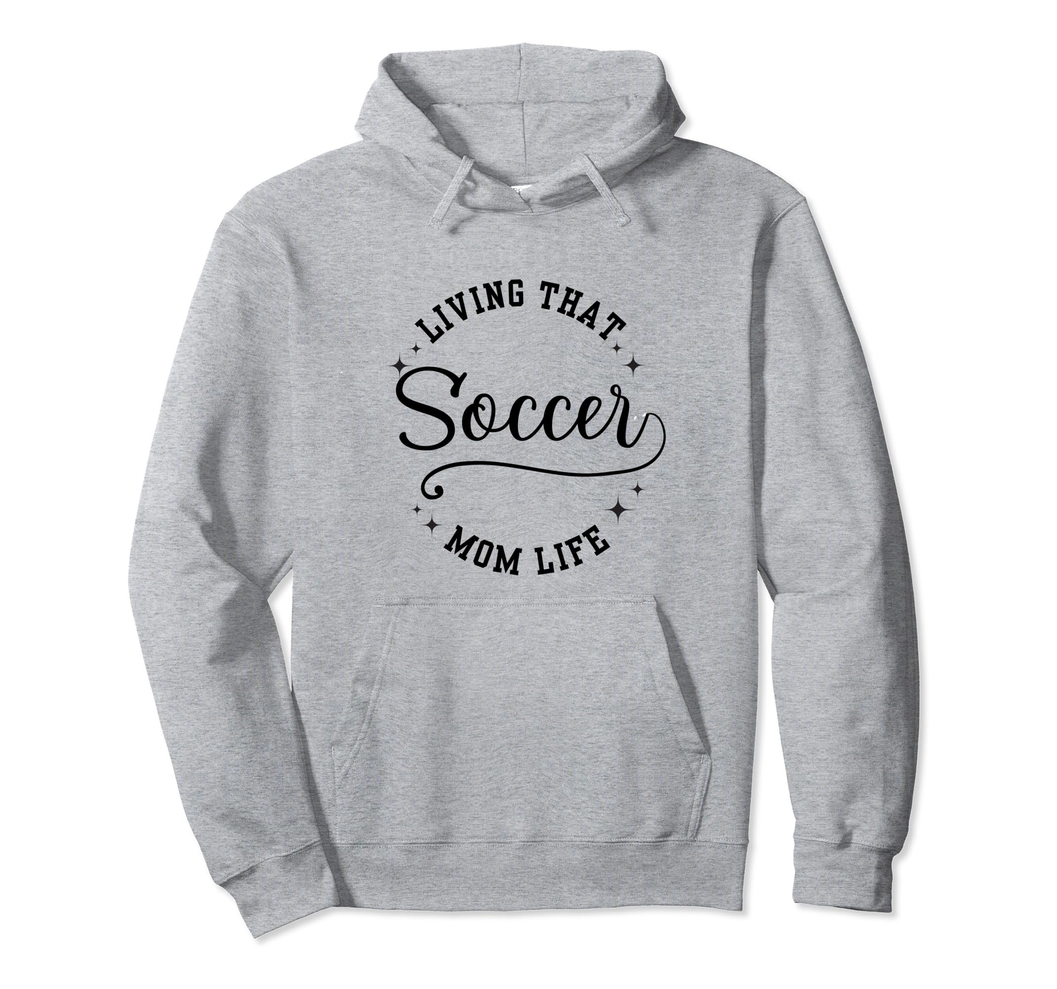 Fun Living That Soccer Mom Life Hoodie - Casual Everyday Wear Unisex - T-Shirt, Sweatshirt, Hoodie