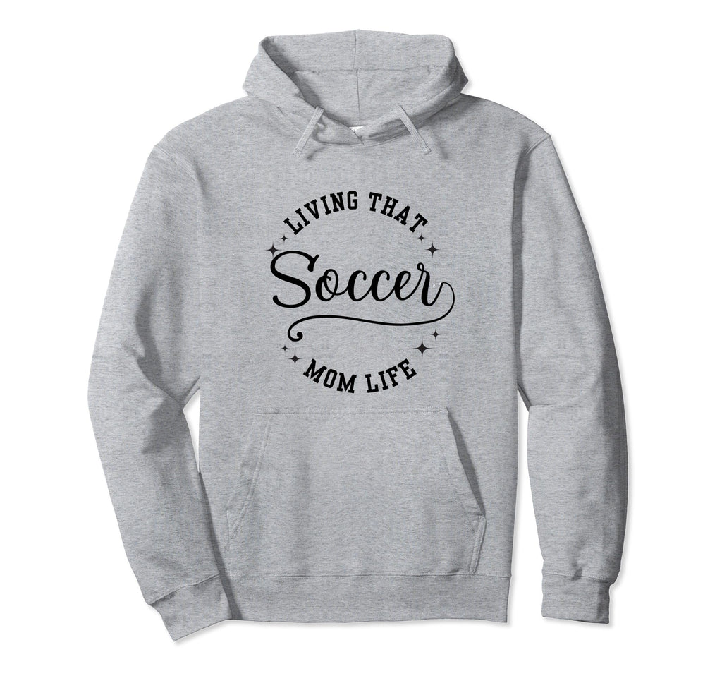 Fun Living That Soccer Mom Life Hoodie - Aesthetic Graphic Unisex - T-Shirt, Sweatshirt, Hoodie