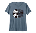 What Is Life Without Goals Soccer Tri T-Shirt - Novelty Apparel Unisex - T-Shirt, Sweatshirt, Hoodie