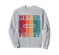 Never Forget 80S 90S Tape Cassette Sweatshirt - Custom Art Print Men Women - T-Shirt, Sweatshirt, Hoodie