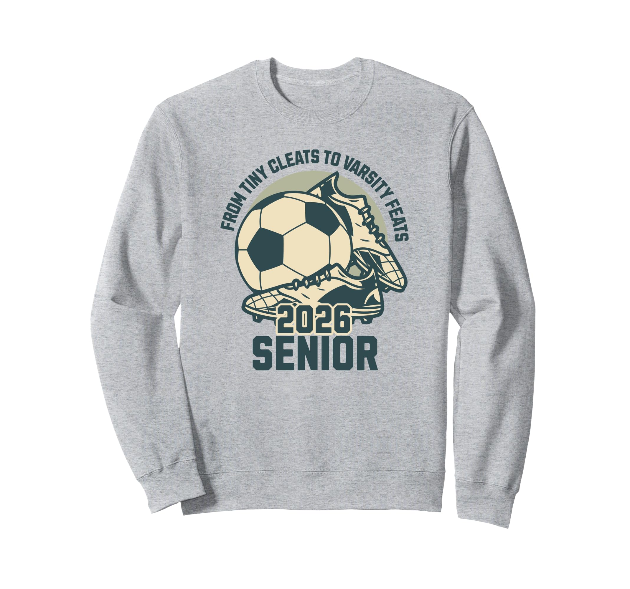 Soccer Senior 2026 Tiny Cleats Sweatshirt - Graphic Print Men Women - T-Shirt, Sweatshirt, Hoodie
