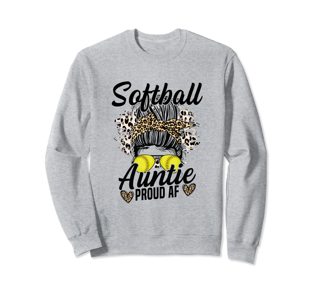 Softball Auntie Proud Af Soccer Sweatshirt - Fun Novelty Design for Adults - T-Shirt, Sweatshirt, Hoodie
