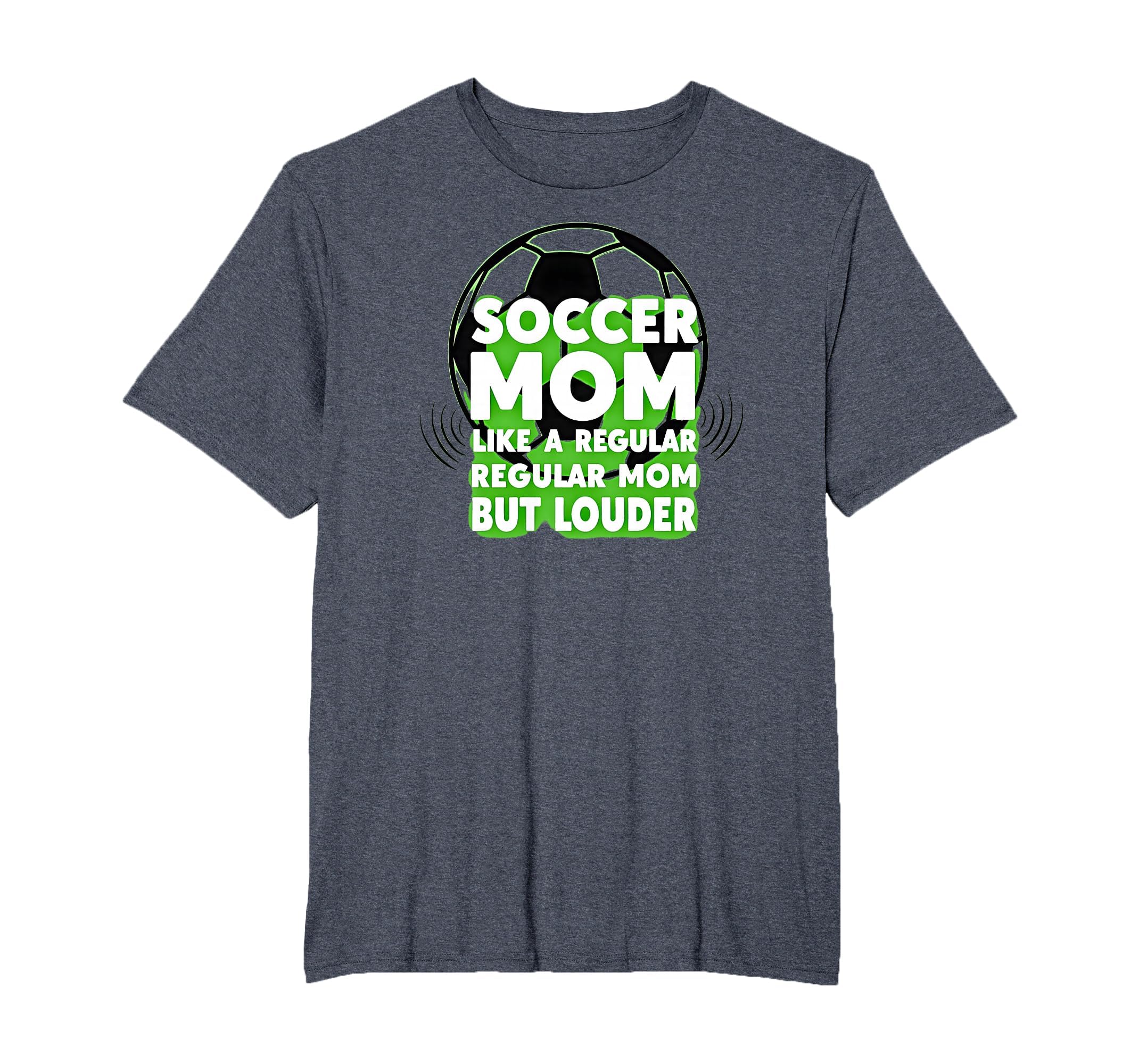 Soccer Mom Like Regular Mom Sweatshirt - Casual Everyday Wear for Adults - T-Shirt, Sweatshirt, Hoodie