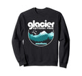 Glacier National Park Montana Sweatshirt - Trendy Graphic Men Women - T-Shirt, Sweatshirt, Hoodie