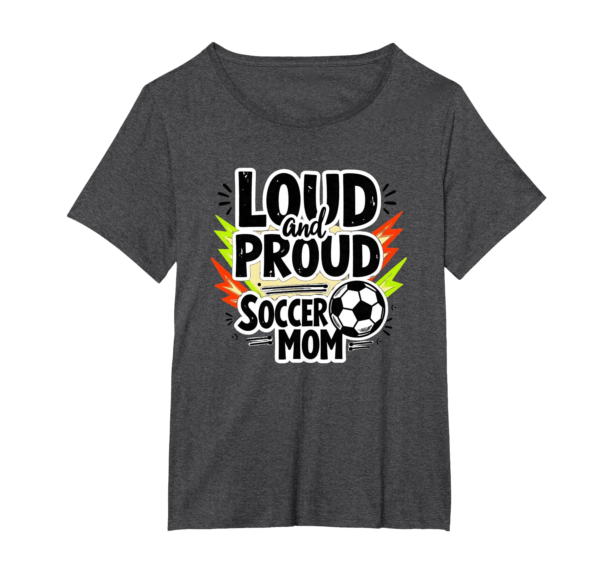 Loud And Proud Soccer Mom Womens Plus Sweatshirt - Novelty Apparel Unisex - T-Shirt, Sweatshirt, Hoodie