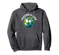 Soccer Is Life Hoodie - Novelty Apparel Unisex - T-Shirt, Sweatshirt, Hoodie