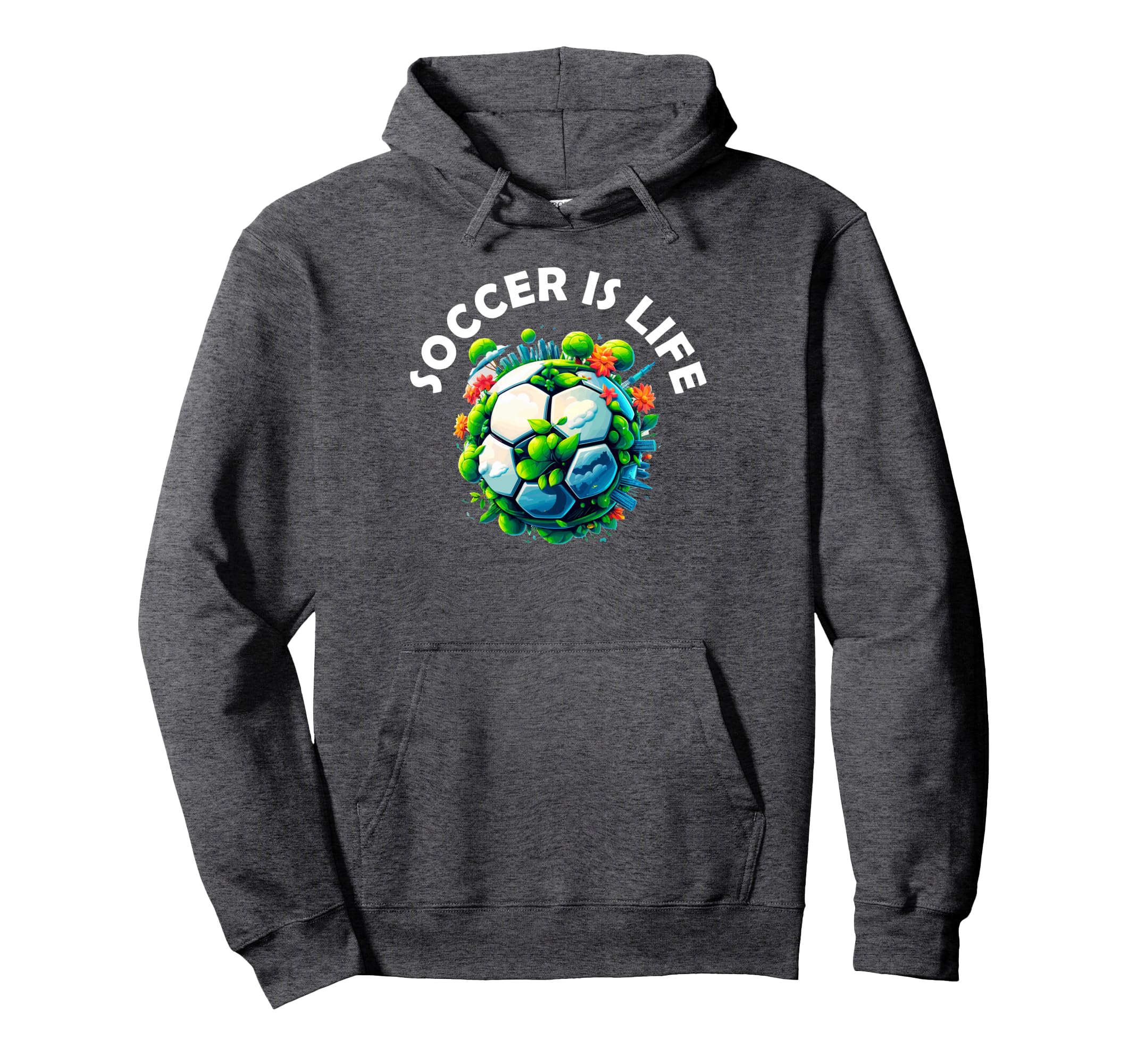 Soccer Is Life Hoodie - Novelty Apparel Unisex - T-Shirt, Sweatshirt, Hoodie