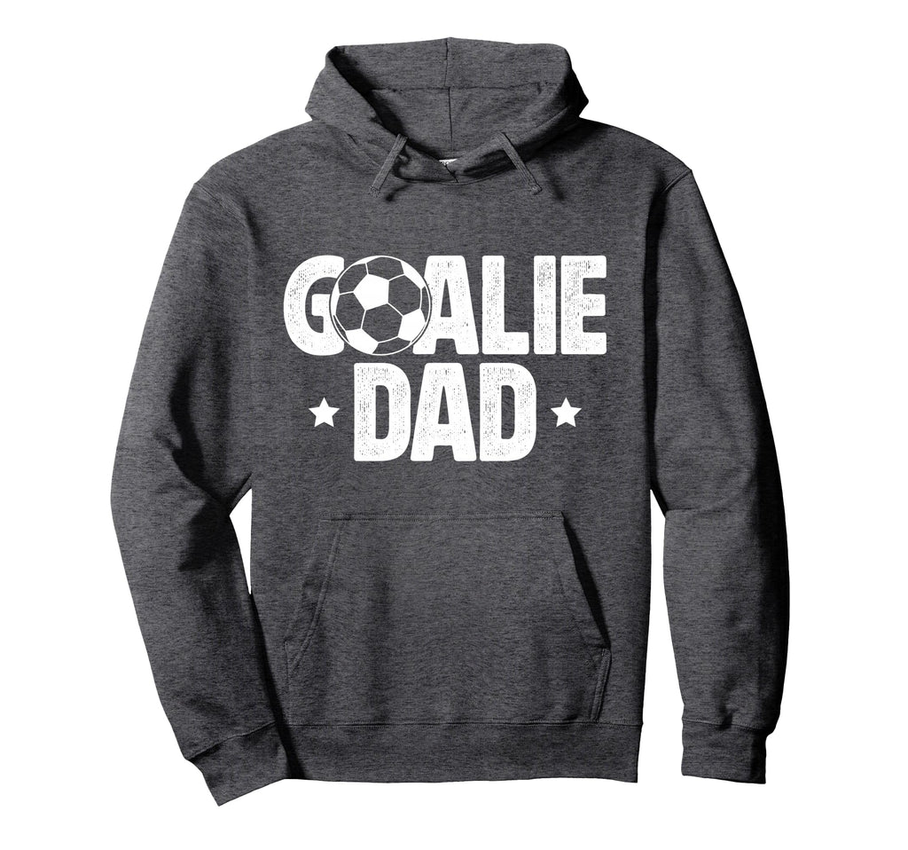 Soccer Goalie Dad Soccer Goalkeeper Father Hoodie - Trendy Graphic Unisex - T-Shirt, Sweatshirt, Hoodie