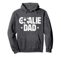 Soccer Goalie Dad Soccer Goalkeeper Father Hoodie - Trendy Graphic Unisex - T-Shirt, Sweatshirt, Hoodie