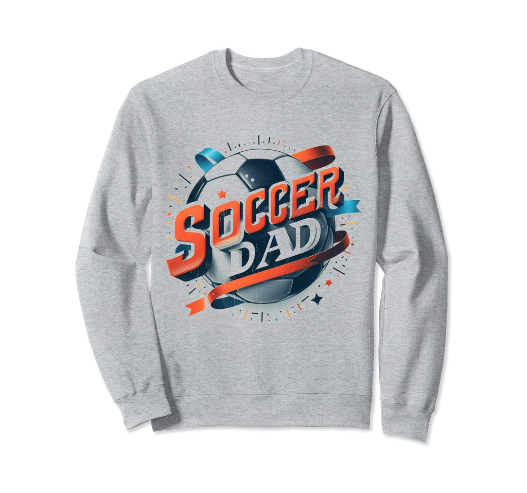 Soccer Dad Family Matching Dad Sweatshirt - Graphic Print for Adults - T-Shirt, Sweatshirt, Hoodie