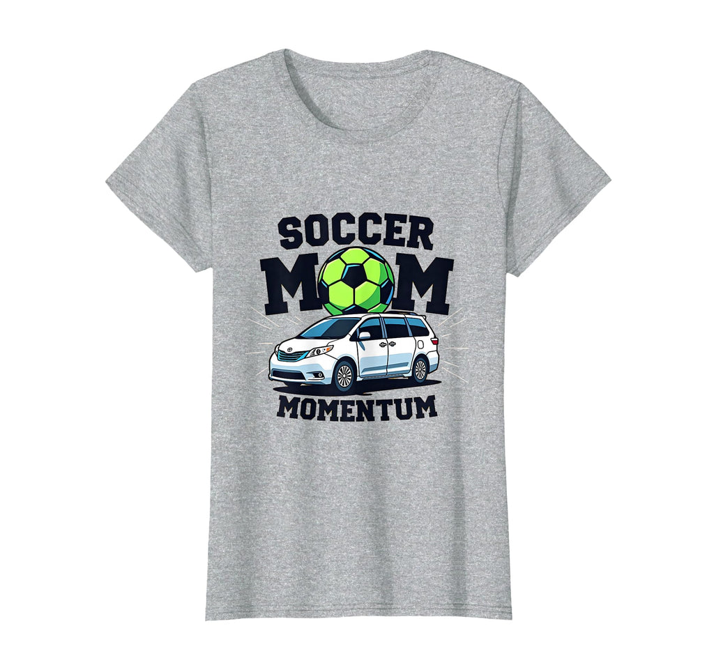 Soccer Mom Momentum T-Shirt - Fun Novelty Design Unisex - T-Shirt, Sweatshirt, Hoodie