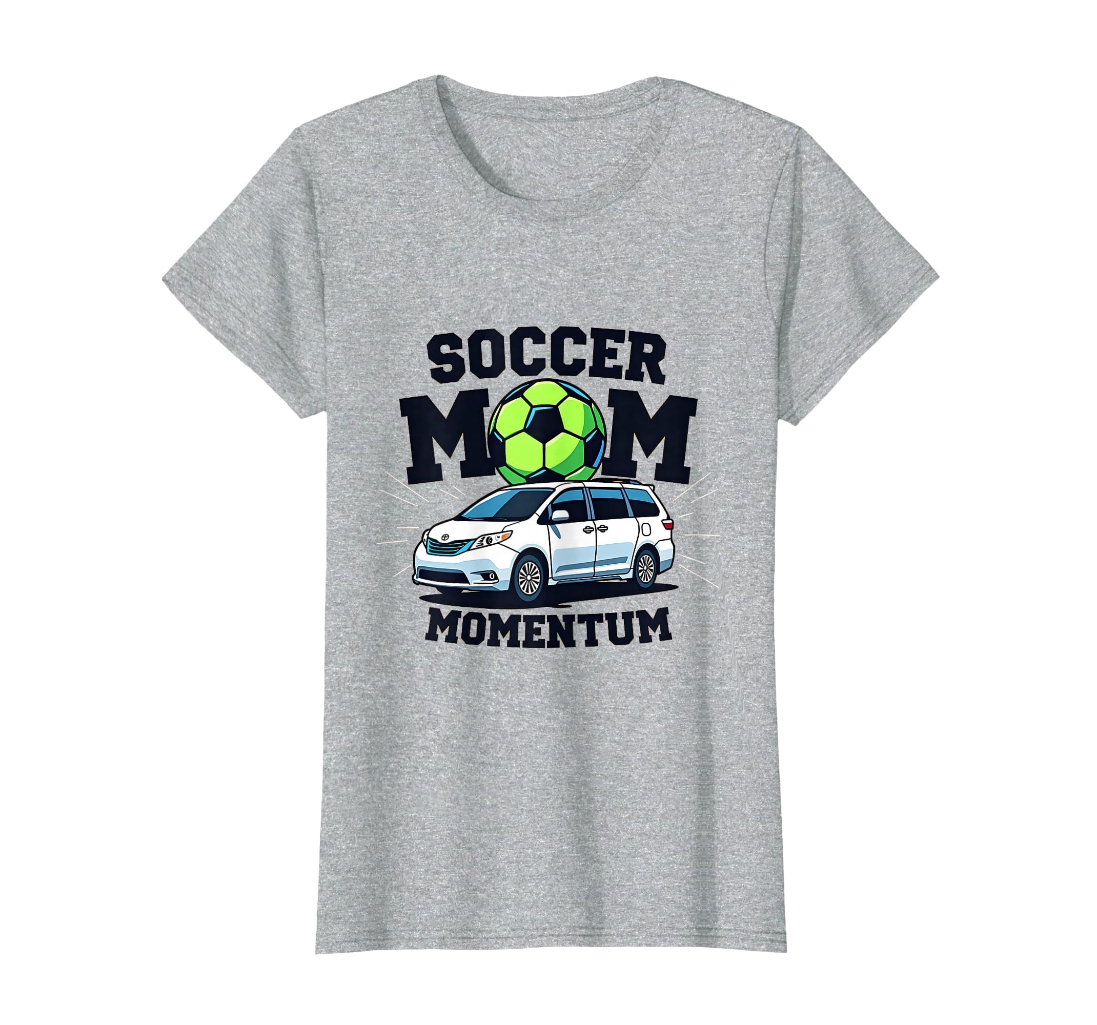Soccer Mom Momentum T-Shirt - Fun Novelty Design Unisex - T-Shirt, Sweatshirt, Hoodie