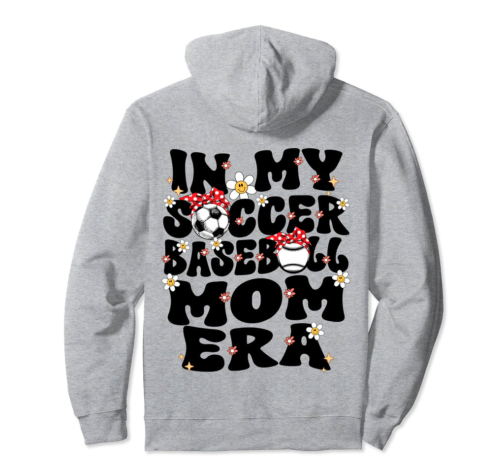 My Soccer Baseball Mom Era Baseball Hoodie - Custom Art Print Unisex - T-Shirt, Sweatshirt, Hoodie