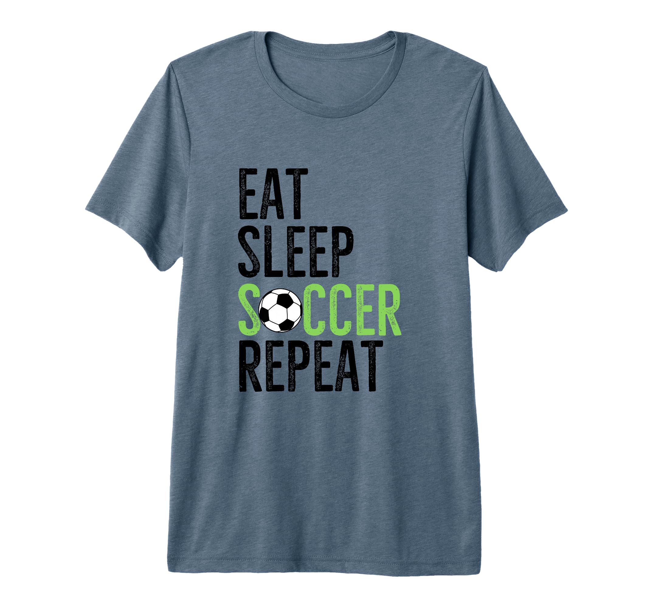 Eat Sleep Soccer Repeat Sport Player T-Shirt - Novelty Apparel Unisex - T-Shirt, Sweatshirt, Hoodie
