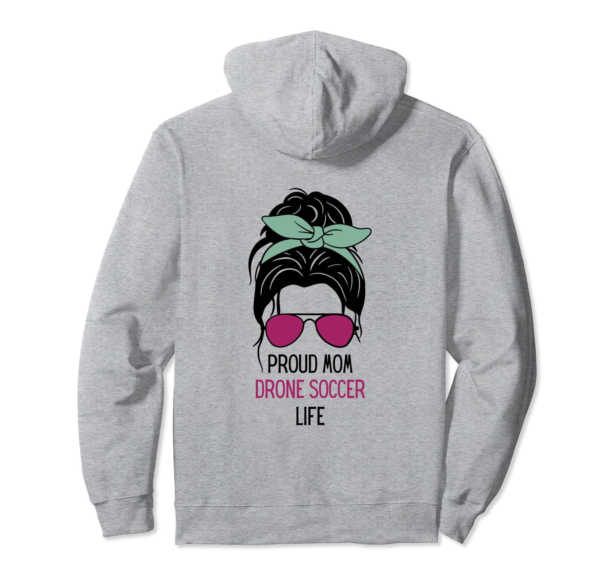 Drone Soccer Mom Outfit Messy Hair Bun Hoodie - Fun Novelty Design Unisex - T-Shirt, Sweatshirt, Hoodie