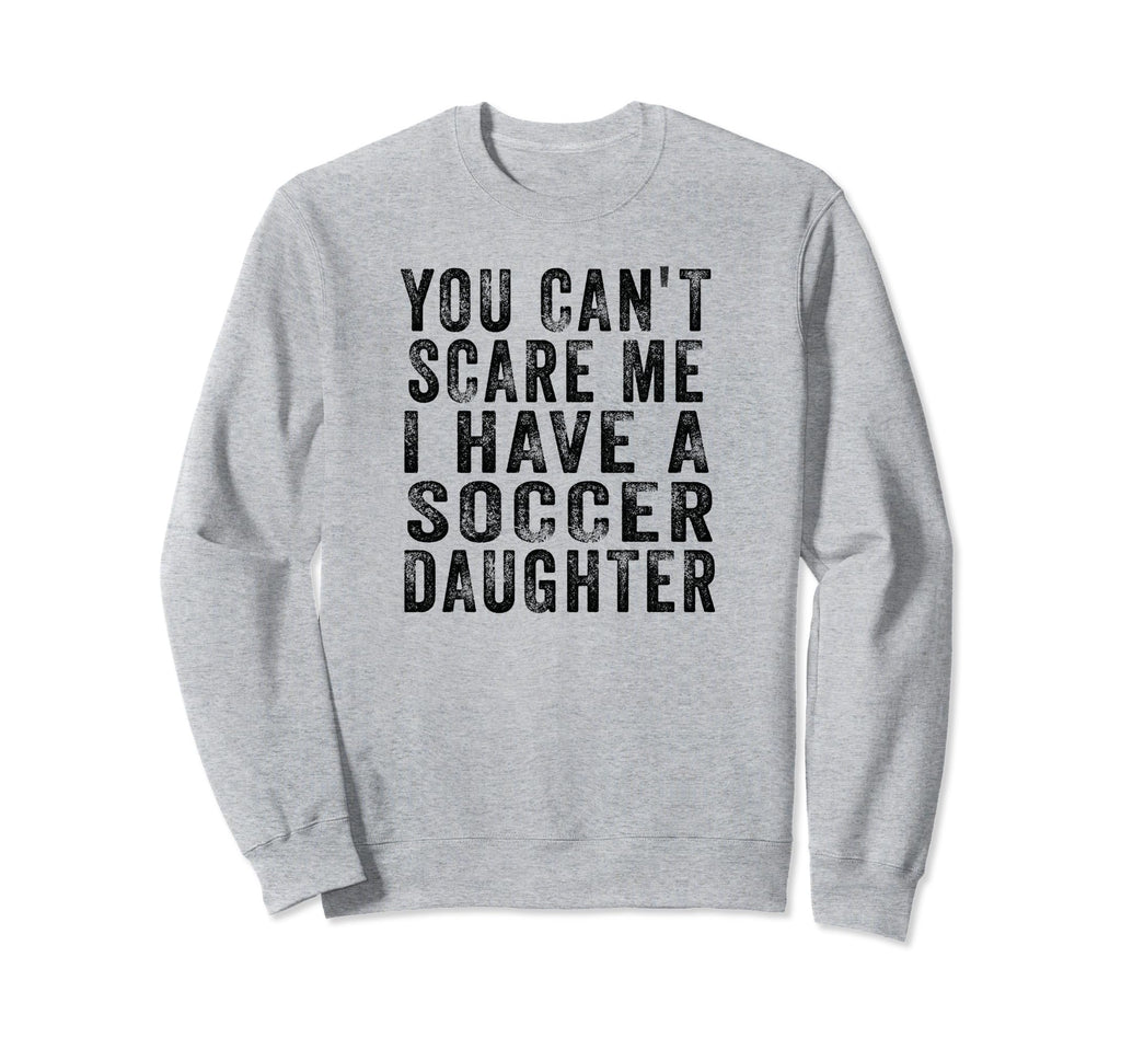 Soccer Mom And Dad You Cant Scare Sweatshirt - Aesthetic Graphic Men Women - T-Shirt, Sweatshirt, Hoodie