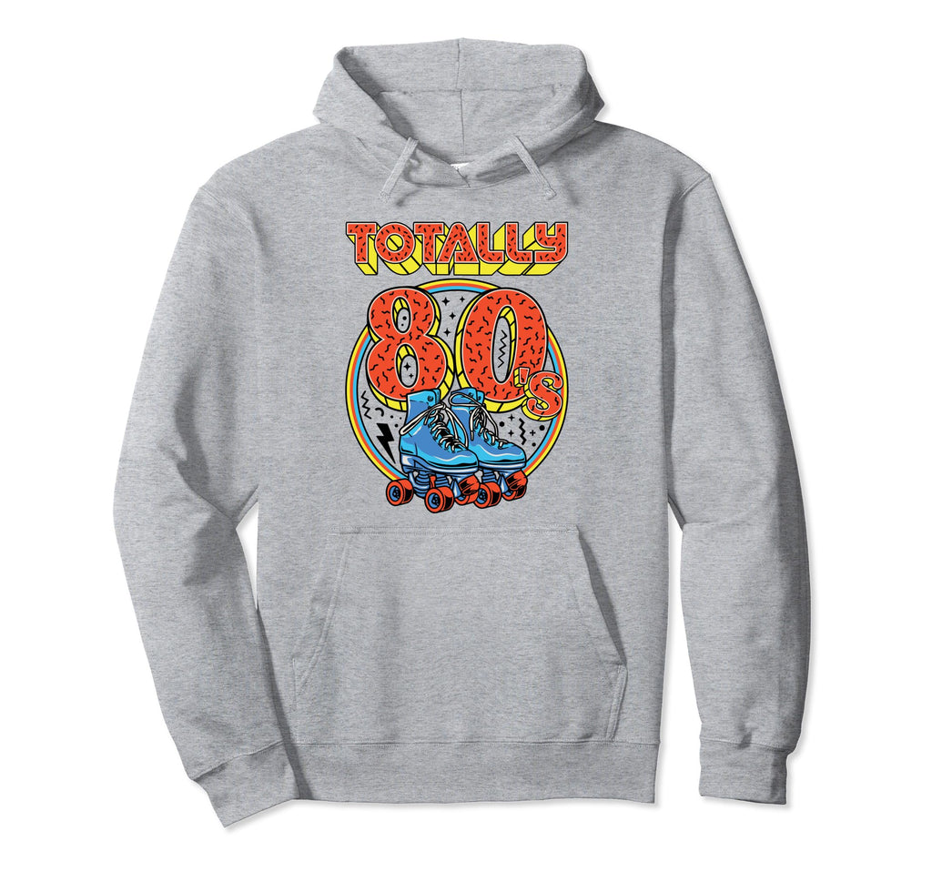 Totally 80S Roller Skater Skate Shoes 1980S Hoodie - Unique Graphic Unisex - T-Shirt, Sweatshirt, Hoodie