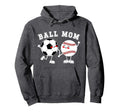 Ball Mom Soccer Baseball Mom Baseball Hoodie - Unique Graphic Unisex - T-Shirt, Sweatshirt, Hoodie