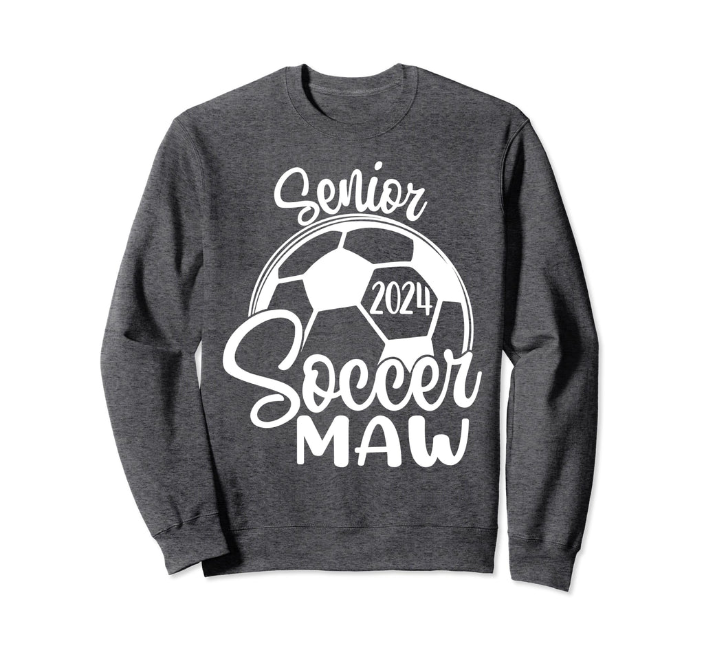 Senior Soccer Maw 2024 Class 2024 Sweatshirt - Streetwear Style Men Women - T-Shirt, Sweatshirt, Hoodie