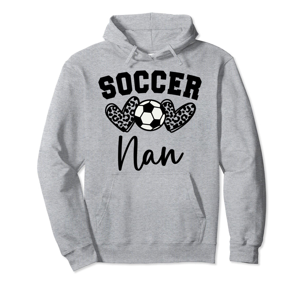 Soccer Nan Matching Family Soccer Hoodie - Trendy Graphic Unisex - T-Shirt, Sweatshirt, Hoodie