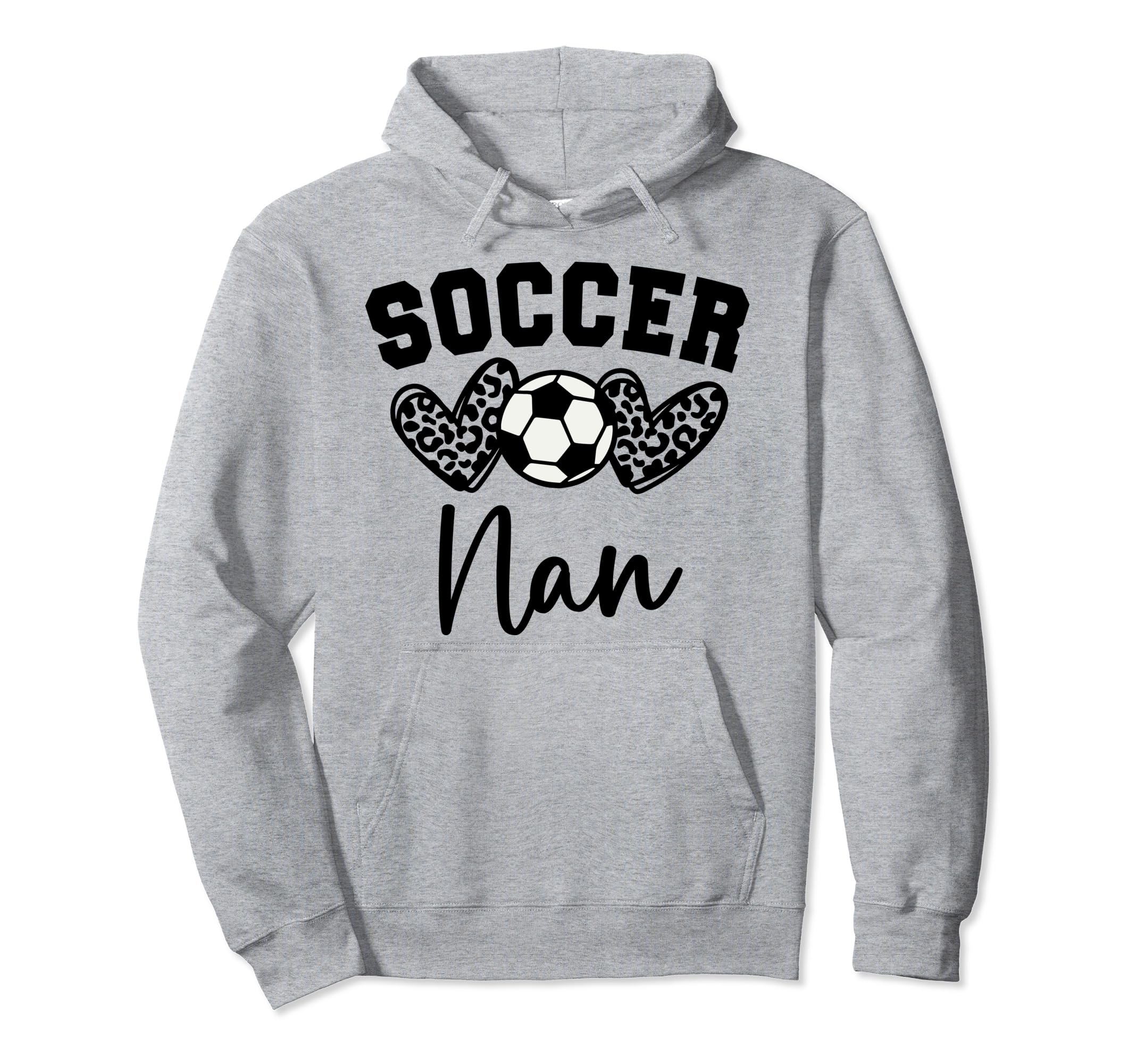 Soccer Nan Matching Family Soccer Hoodie - Trendy Graphic Unisex - T-Shirt, Sweatshirt, Hoodie