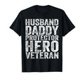 Husband Daddy Protector Hero Veteran T-Shirt - Trendy Graphic Men Women - T-Shirt, Sweatshirt, Hoodie
