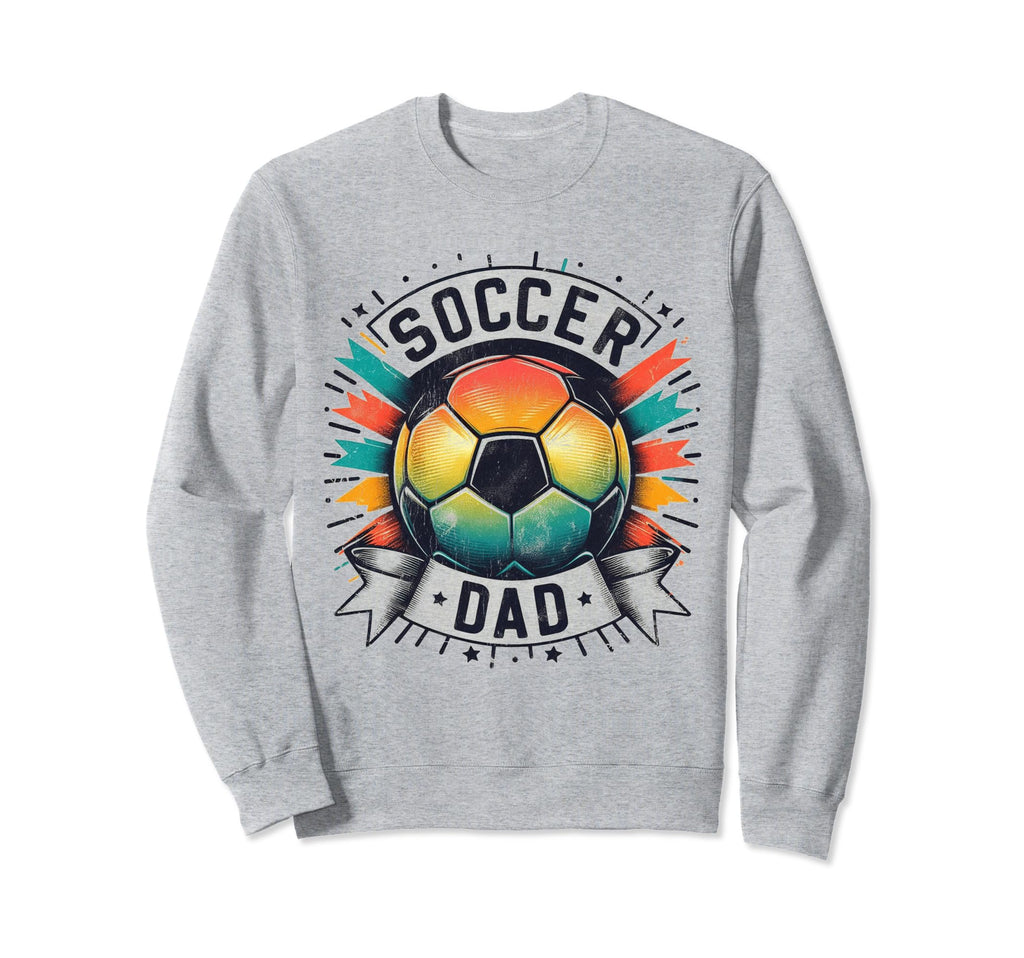 Soccer Dad Family Matching Dad Sweatshirt - Streetwear Style Men Women - T-Shirt, Sweatshirt, Hoodie