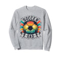 Soccer Dad Family Matching Dad Sweatshirt - Streetwear Style Men Women - T-Shirt, Sweatshirt, Hoodie