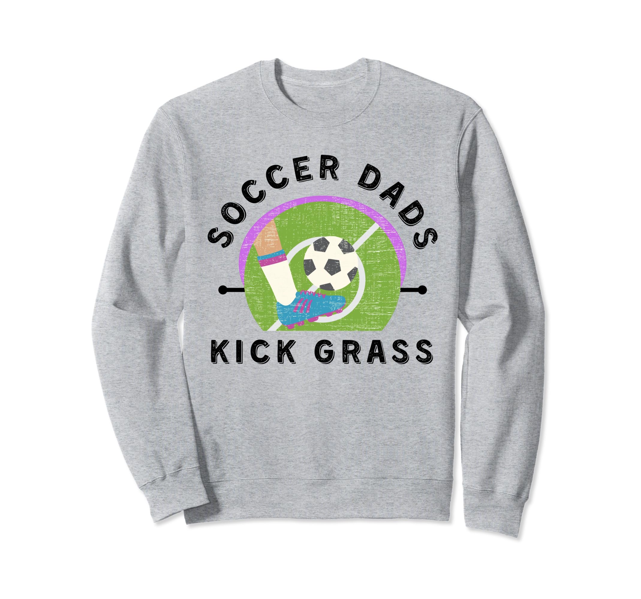 Soccer Dads Kick Grass Fathers Sweatshirt - Minimalist Print for Adults - T-Shirt, Sweatshirt, Hoodie