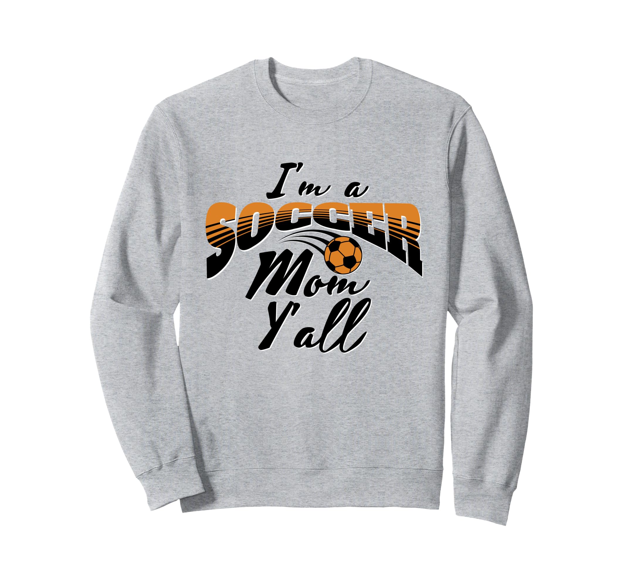 Mom Soccer Lover Soccer Mom Gift Sweatshirt - Graphic Print Men Women - T-Shirt, Sweatshirt, Hoodie