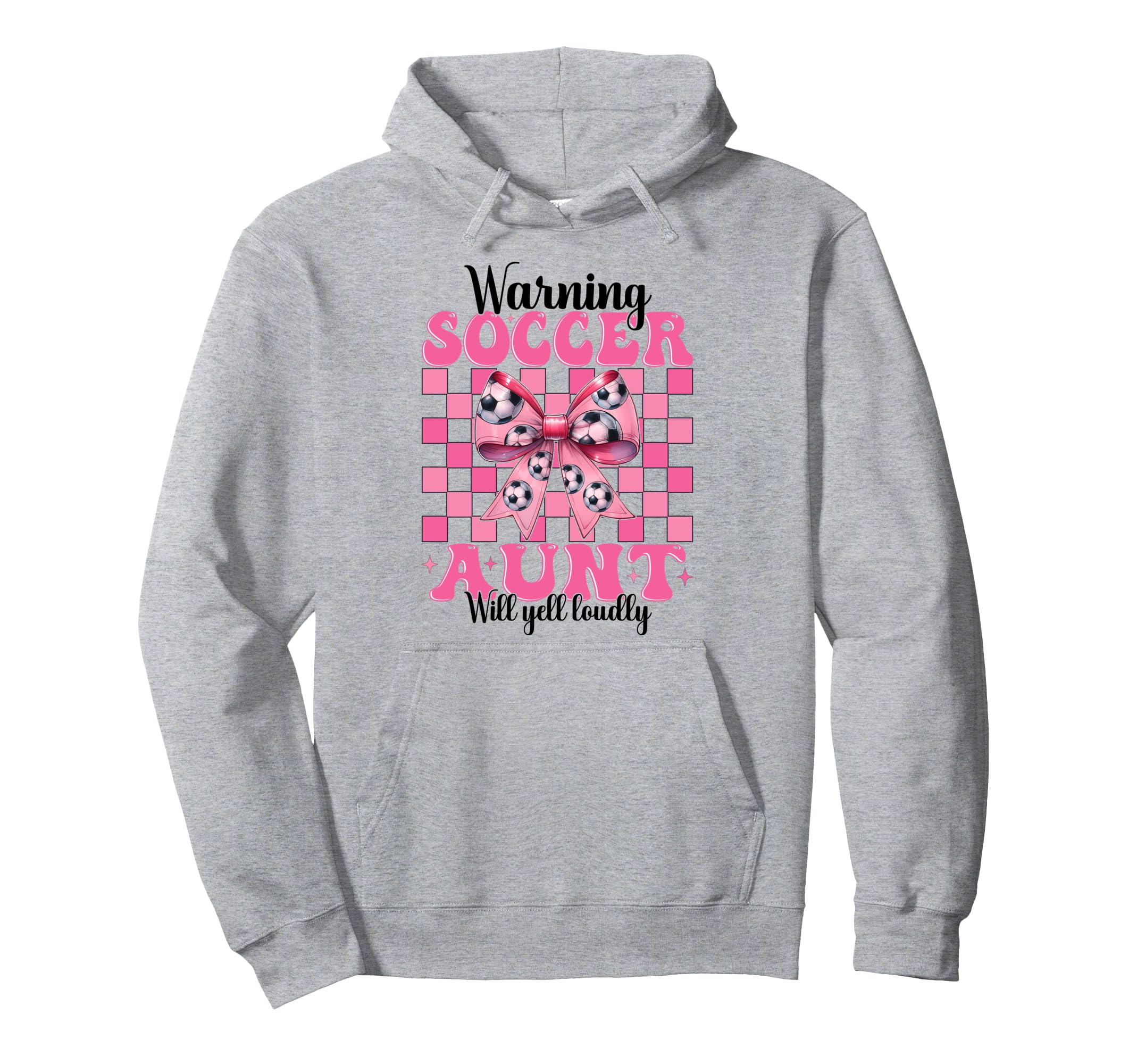 Warning Soccer Aunt Will Yell Loudly Hoodie - Streetwear Style Unisex - T-Shirt, Sweatshirt, Hoodie