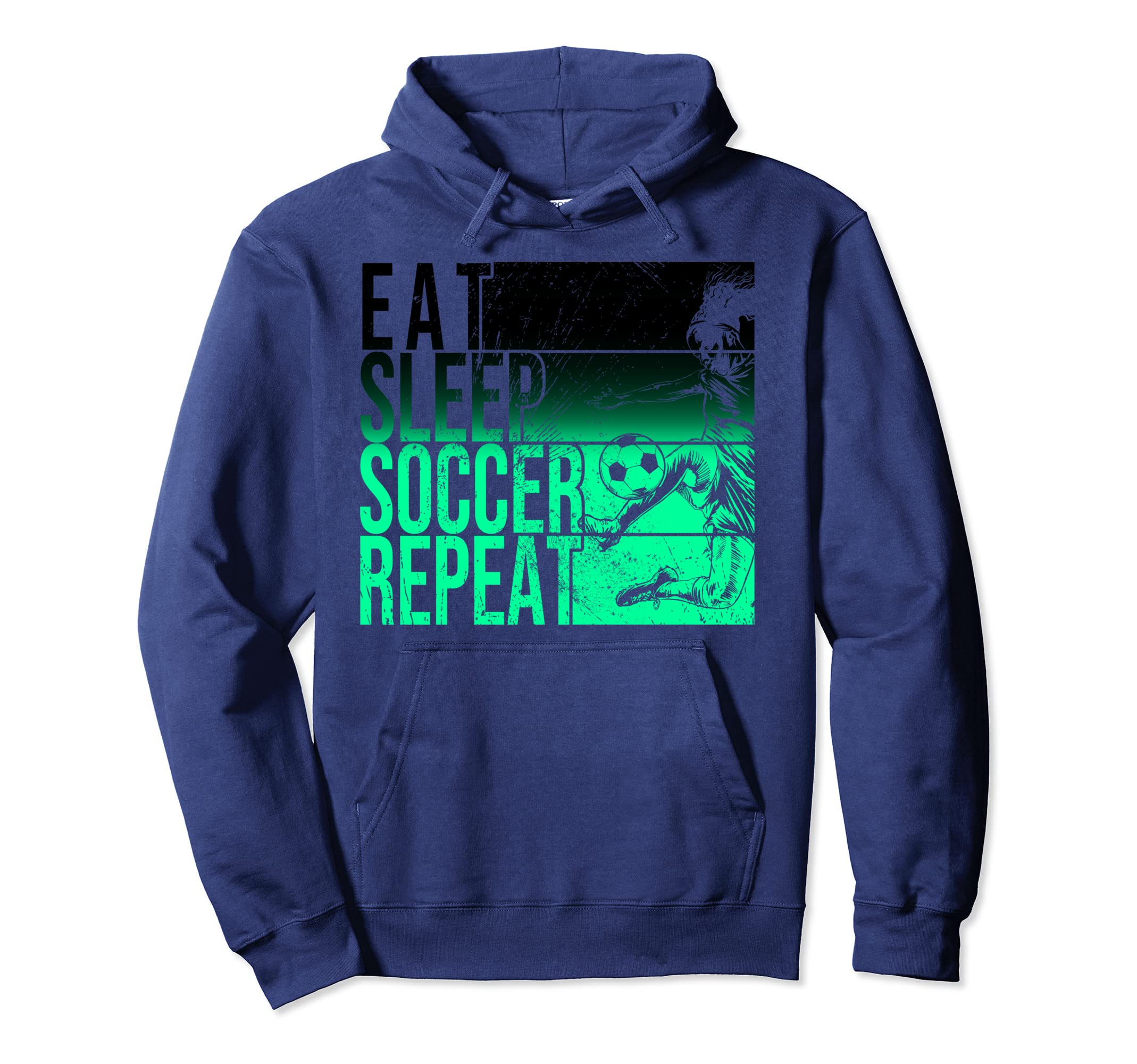 Eat Sleep Soccer Repeat Funny Hoodie - Minimalist Print Men Women - T-Shirt, Sweatshirt, Hoodie