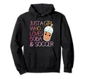Just Who Loves Boba And Soccer Boba Hoodie - Novelty Apparel Men Women - T-Shirt, Sweatshirt, Hoodie