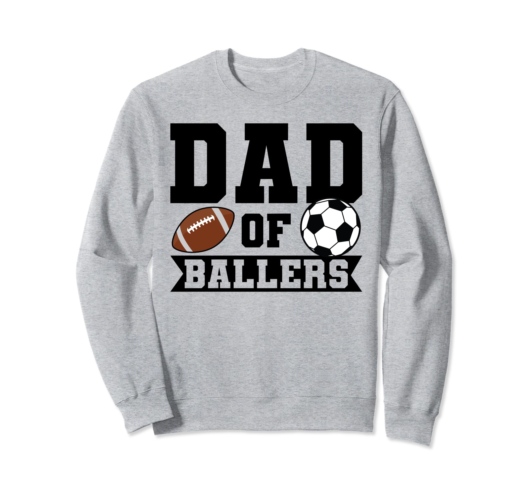 Dad Ballers Soccer Player Sweatshirt - Graphic Print for Adults - T-Shirt, Sweatshirt, Hoodie