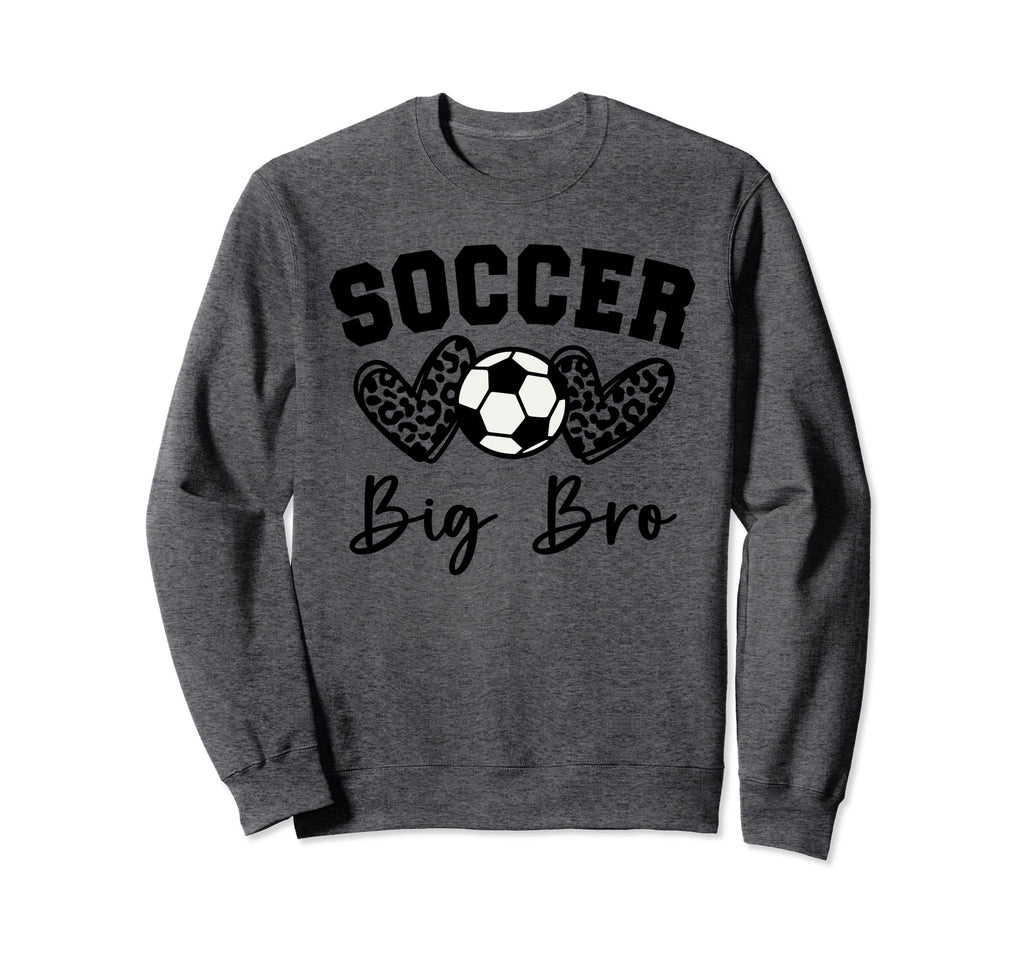 Soccer Big Bro Matching Family Sweatshirt - Novelty Apparel Men Women - T-Shirt, Sweatshirt, Hoodie
