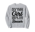 Move Over Let This Show You How To Sweatshirt - Trendy Graphic Men Women - T-Shirt, Sweatshirt, Hoodie