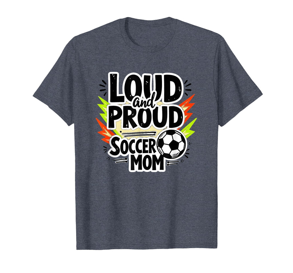 Loud And Proud Soccer Mom Heather Sweatshirt - Minimalist Print Men Women - T-Shirt, Sweatshirt, Hoodie