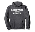 Assistant To Coach Hoodie - Custom Art Print for Adults - T-Shirt, Sweatshirt, Hoodie