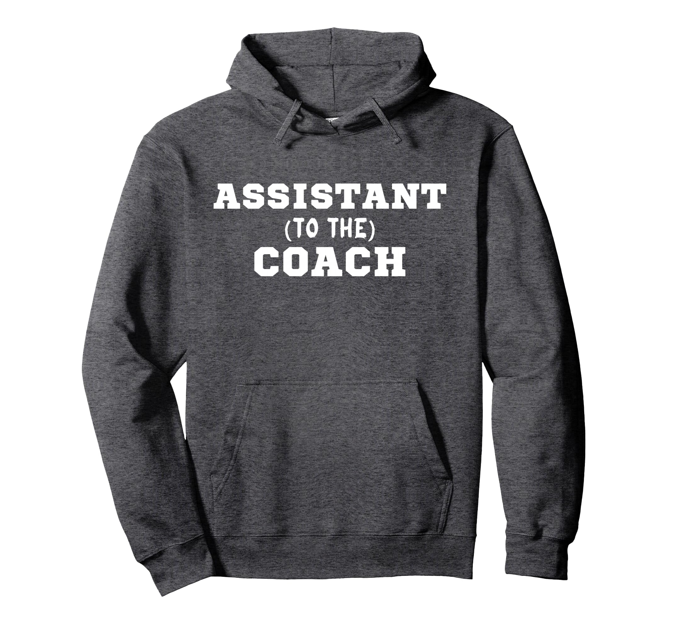 Assistant To Coach Hoodie - Custom Art Print for Adults - T-Shirt, Sweatshirt, Hoodie