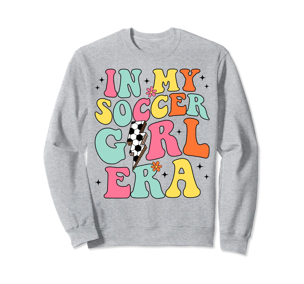 My Soccer Era Groovy Soccer Sweatshirt - Streetwear Style Unisex - T-Shirt, Sweatshirt, Hoodie