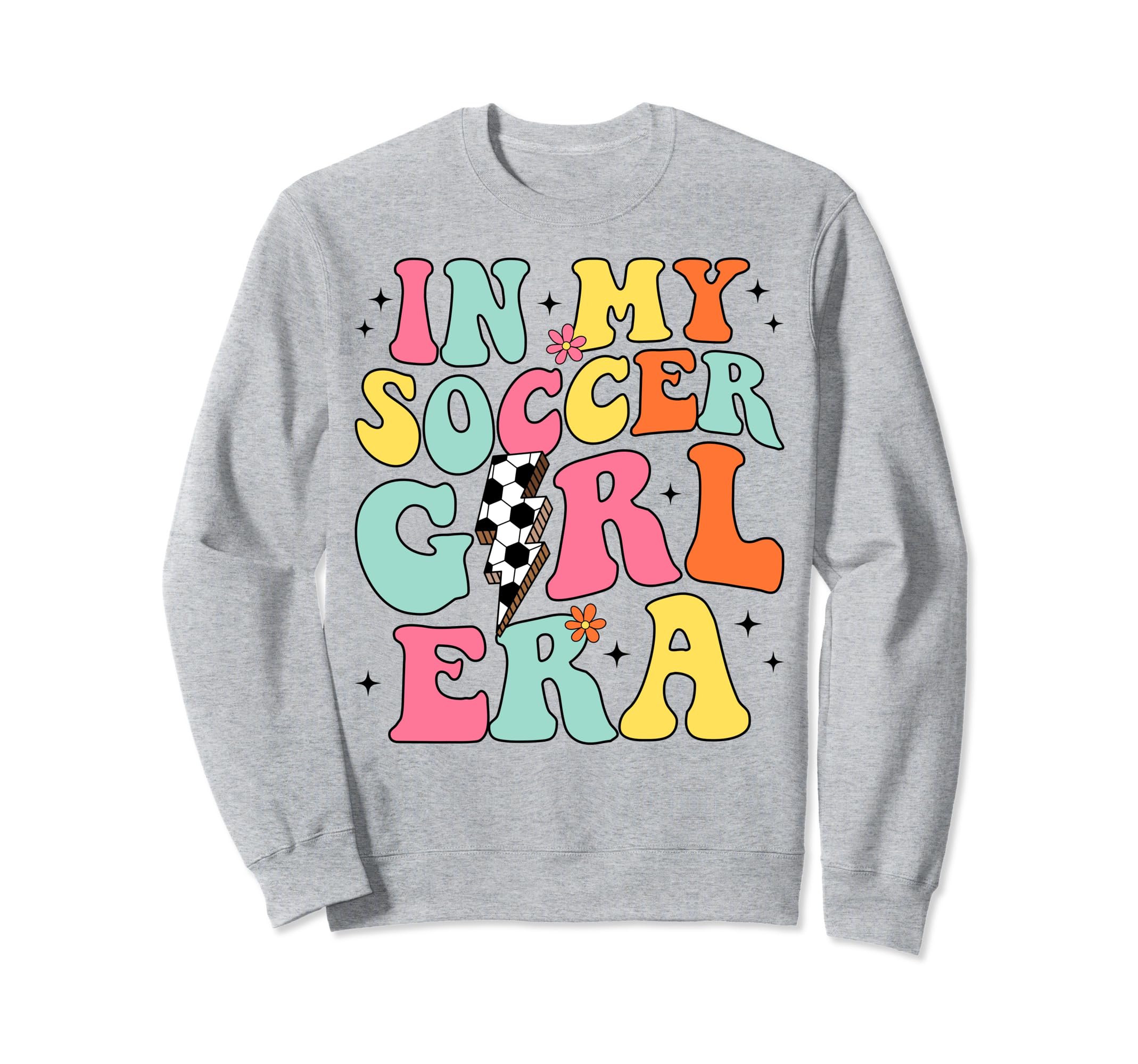 My Soccer Era Groovy Soccer Sweatshirt - Streetwear Style Unisex - T-Shirt, Sweatshirt, Hoodie
