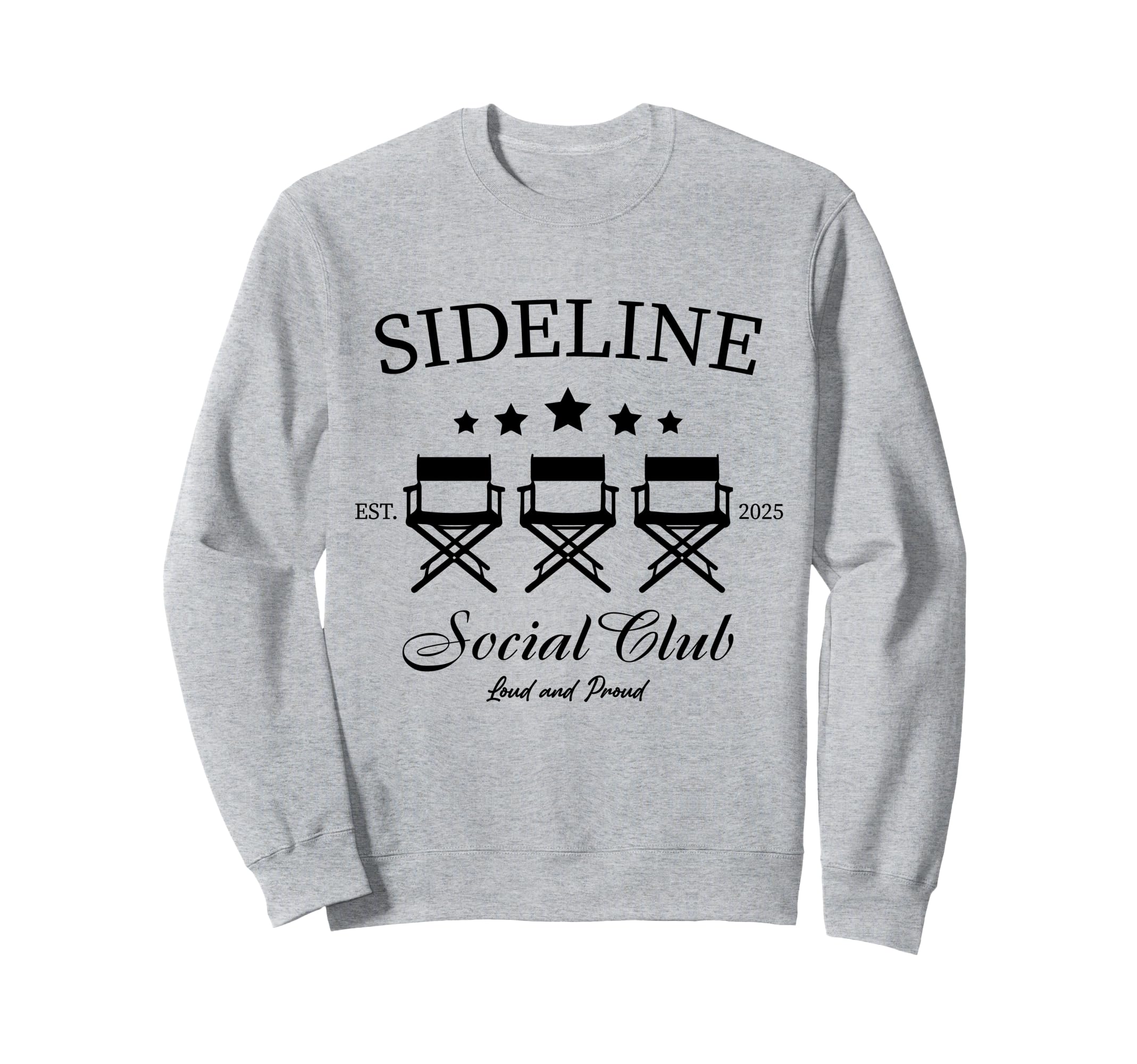 Sideline Social Club Loud And Proud Sweatshirt - Novelty Apparel Men Women - T-Shirt, Sweatshirt, Hoodie