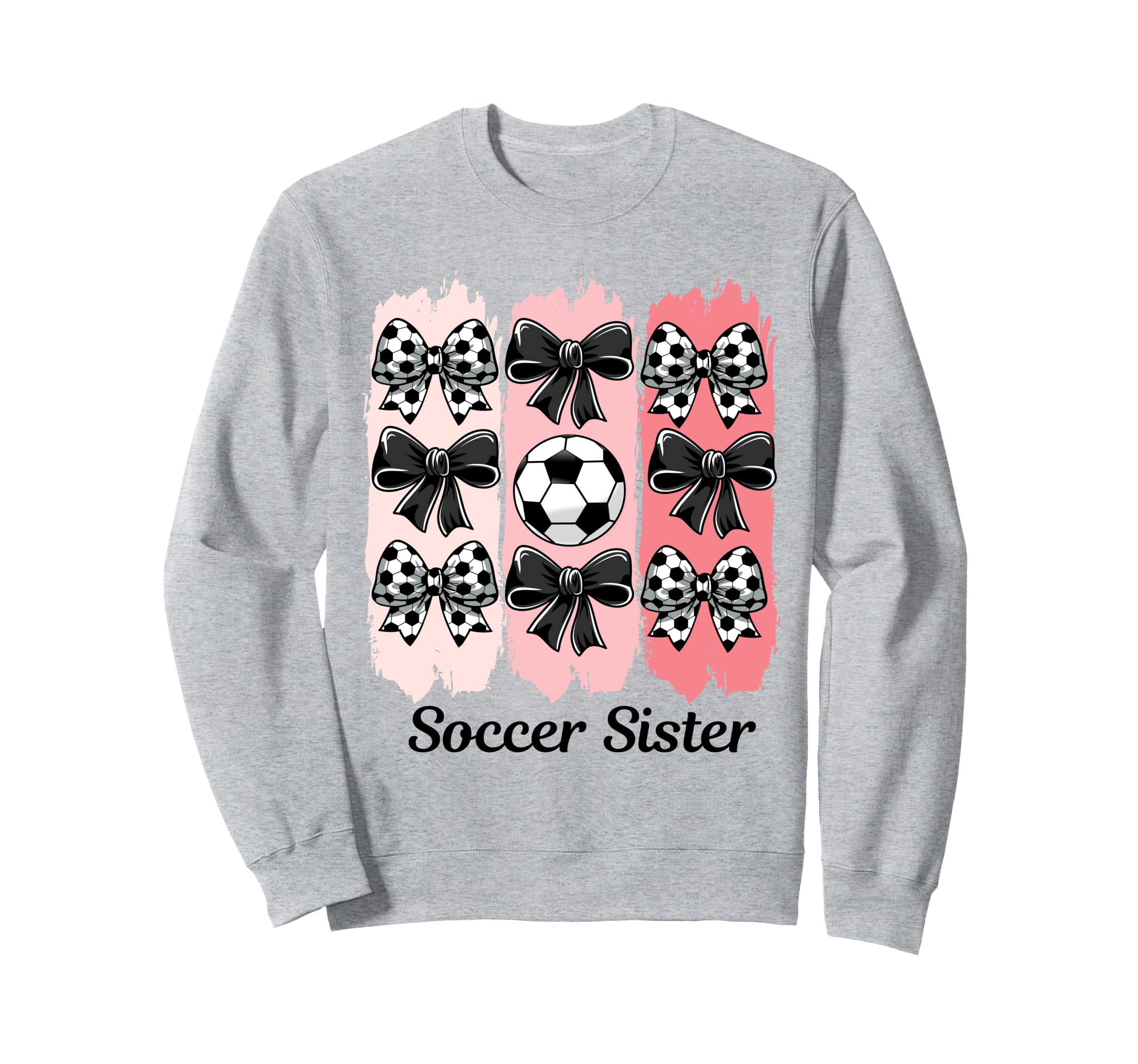 Soccer Sister Coquette Bow Soccer Sweatshirt - Trendy Graphic Unisex - T-Shirt, Sweatshirt, Hoodie