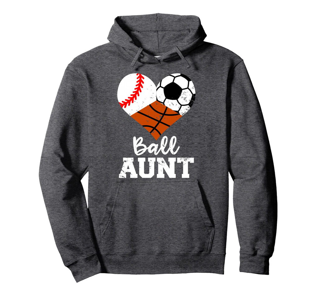 Ball Aunt Baseball Soccer Basketball Hoodie - Aesthetic Graphic for Adults - T-Shirt, Sweatshirt, Hoodie