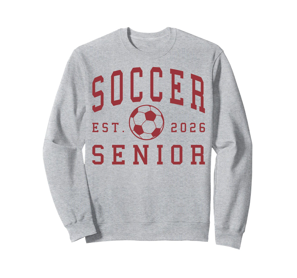 Soccer Senior Night Soccer Senior Sweatshirt - Casual Everyday Wear Unisex - T-Shirt, Sweatshirt, Hoodie