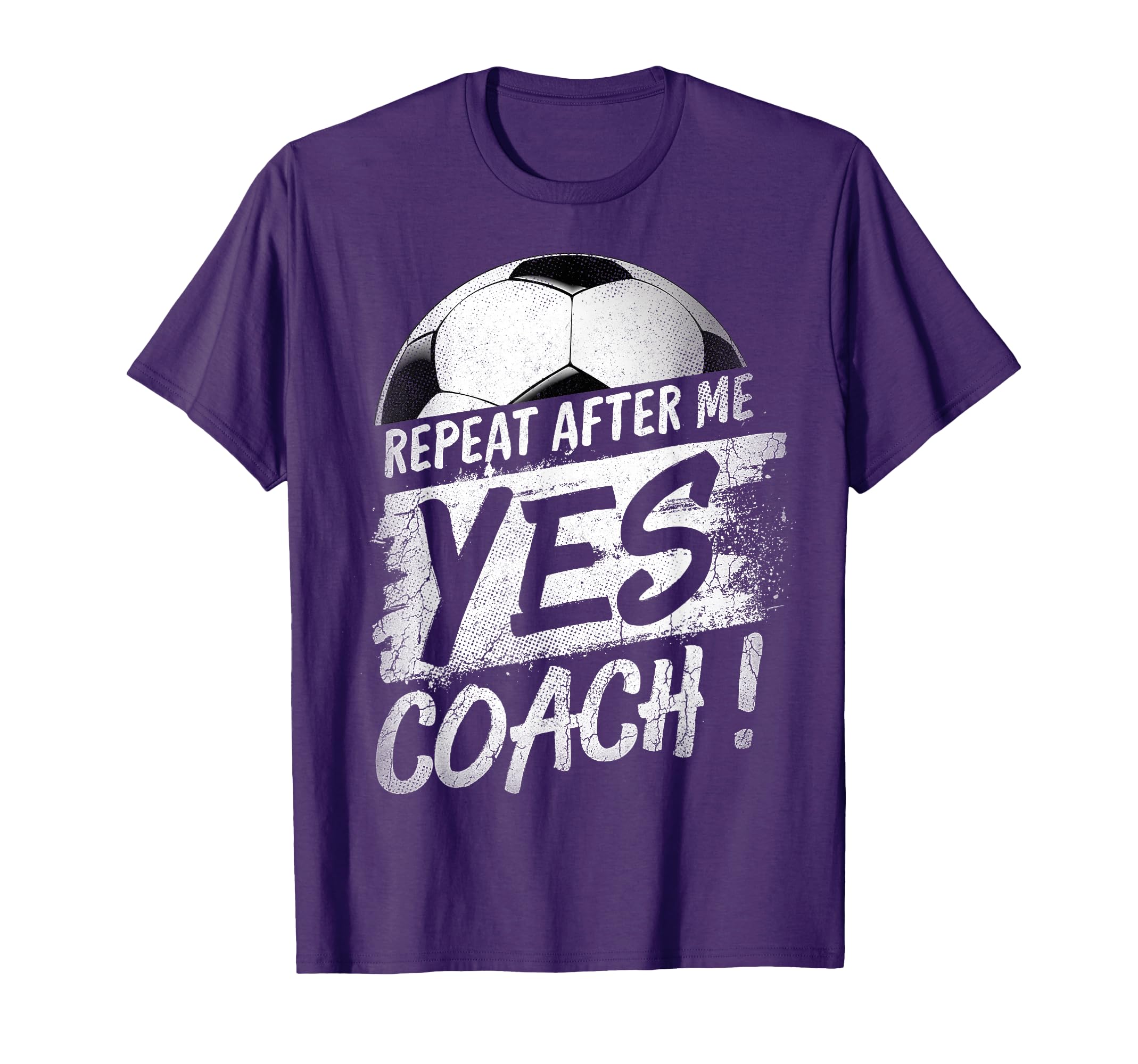 Repeat After Me Yes Coach Soccer Funny T-Shirt - Trendy Graphic for Adults - T-Shirt, Sweatshirt, Hoodie