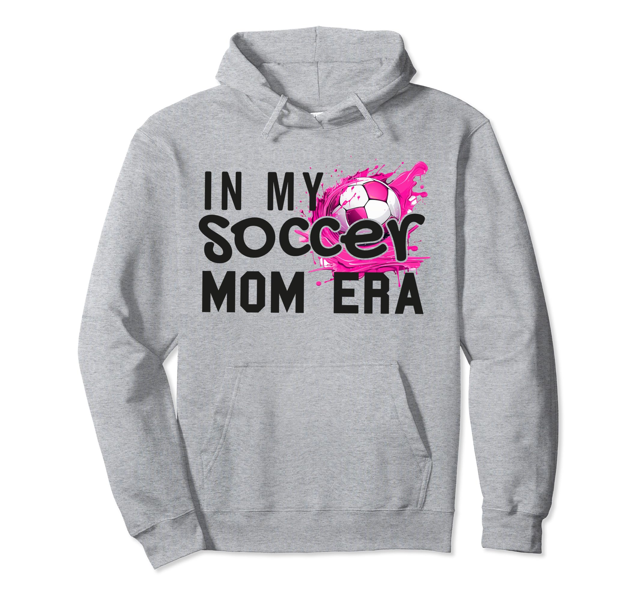 My Soccer Mom Era Funny Soccer Hoodie - Casual Everyday Wear for Adults - T-Shirt, Sweatshirt, Hoodie