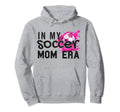 My Soccer Mom Era Funny Soccer Mom Hoodie - Custom Art Print for Adults - T-Shirt, Sweatshirt, Hoodie
